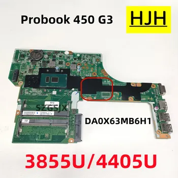 PRE HP Probook 450 G3 Notebook DA0X63MB6H1 Doska s 3855U/4405U CPU DDR3 Integrovaná Grafická Doska 100% testované