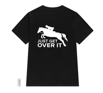 Len sa Cez To kôň skákania Ženy tričko Bežné Bavlna Lumbálna Funny t-shirt Darček Pre Pani Yong Dievča Top Tee Kvapka Loď ZY-252